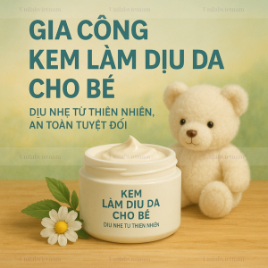 Gia Công Kem Bôi Làm Dịu Da Cho Bé