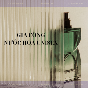 Gia Công Nước Hoa Hương Unisex